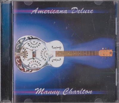 Manny Charlton - Americana Deluxe (2007)