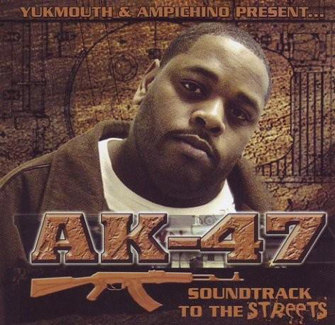 Yukmouth & Ampichino - AK-47 Soundtrack To The Streets (2005) [Oakland, CA - Akron, OH]