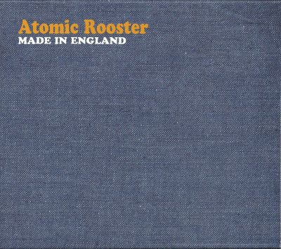 Atomic Rooster - Made in England (1972) [NEM CD 610 / CMQCD 927]