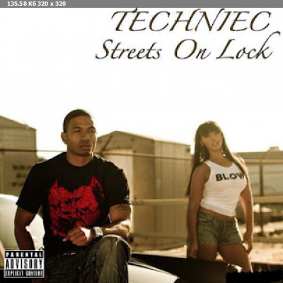 Techniec - Streets On Lock (2011) [Long Beach, CA]